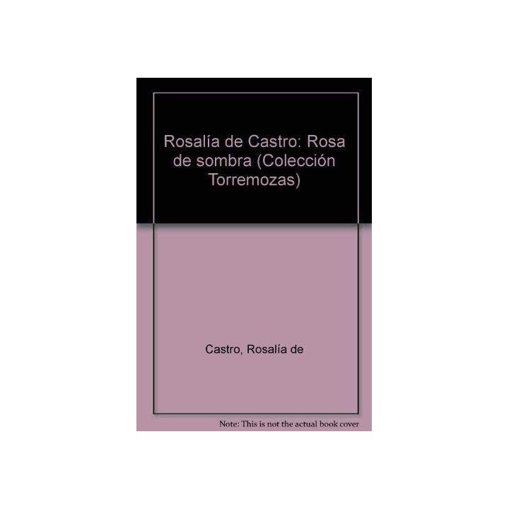 Rosalia De Castro, Rosa De Sombra (Primera edición)